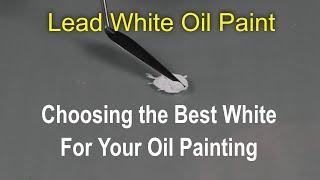 Choosing the Best White for Your Oil Painting