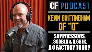 Kevin Brittingham of Q | Creating .300BLK, Honey Badger Contracts, & Hot Or Not Suppressor Tech