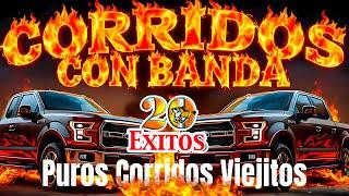 PUROS CORRIDOS VIEJITOS CON BANDA  Corridos Con Banda Pa' Pistear Mix 2025