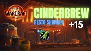 +15 Cinderbrew - Resto Shaman POV - WarWithin Season 2 MM+