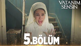 Vatanım Sensin 5. Bölüm - Full Bölüm