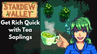 How to Get Rich Quick in Stardew with Tea Saplings