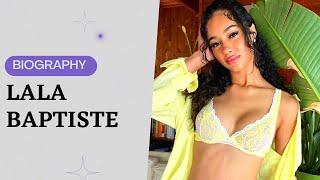 Lala Baptiste - American Youtuber & Instagram model. Biography, wiki,age,net worth,lifestyle, videos