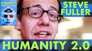 Steve Fuller - Humanity 2.0 - Part 2/4