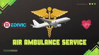 Urgent Available Charter Air Ambulance Service in Ranchi by Medivic