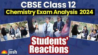 CBSE Class 12 Chemistry Exam Analysis 2024:Students' Reactions and Difficulty Level