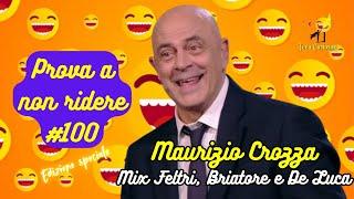 Maurizio Crozza - Mix Feltri, Briatore e De Luca | Prova a non ridere  Episodio 100