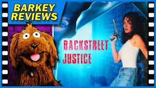 "Backstreet Justice" (1994) Movie Review with Barkey Dog