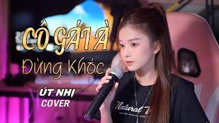 CÔ GÁI À ĐỪNG KHÓC | ÚT NHỊ MINO FT NVC MUSIC