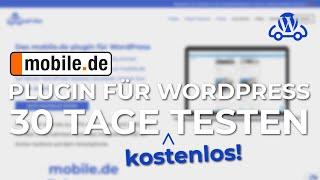  Wordpress-Plugin für mobile.de Fahrzeugbestand - 30 Tage kostenlos testen