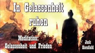 In Gelassenheit ruhen + Geführte Meditation: Gelassenheit und Frieden - Jack Kornfield