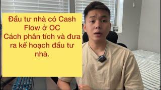 Đầu tư Nhà Ở Mỹ- Cách mua nhà có Cash Flow ở Cali. Cách tính và đưa ra kế hoạch khi mua nhà đầu tư.