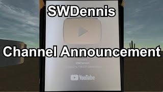 SWDennis Channel Announcement