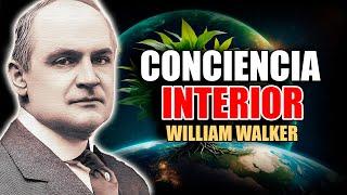  LA CONCIENCIA INTERIOR POR WILLIAM WALKER ATKINSON AUDIOLIBRO COMPLETO EN ESPAÑOL