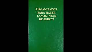 Organizados para hacer la voluntad de Jehová-17