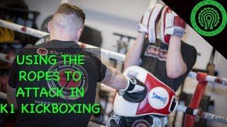 K1 Kickboxing Ring Craft Attacking against the Ropes Tutorial