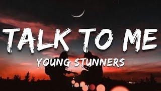 TALK TO ME - Young Stunners | Talha Anjum | Talhah Yunus | Prod. By Jokhay (Lyrics)