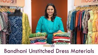 Bandhani Unstitched Dress Materials | Maatshi | 19 May 2023