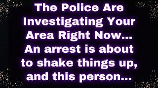  The Police Are Investigating Your Area Right Now! An Arrest is about to shake things up! ️