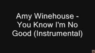 Amy Winehouse -You Know I'm No Good`Instrumental