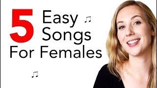 5 Easy Songs to Sing for Females