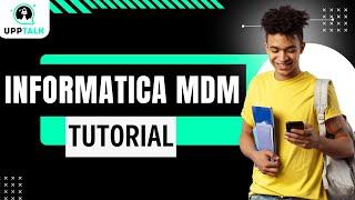 Informatica Mdm Training | Informatica Mdm Tutorial For Beginners | Informatica Mdm | Upptalk