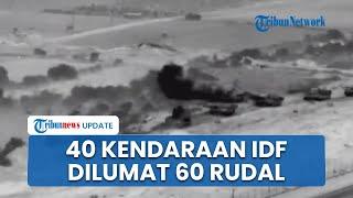 40 Kendaraan IDF Dilumat 60 Salvo Rudal Hizbullah, Niat Mundur dari Lebanon Malah Dihujani Serangan