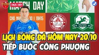 Lịch Thi Đấu Hôm Nay 20/10: Ninh Binh vs TPHCM, Hoàng Đức Tiếp Bước Công Phượng?