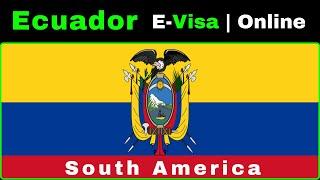 Ecuador E Visa Online | Step By Step Complete Process #ecuador #southamerica