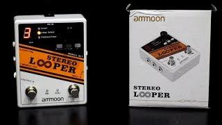 Ammoon STEREO LOOPER краткий обзор