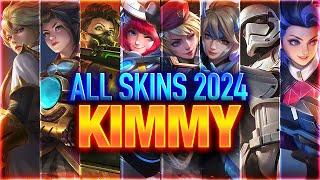 KIMMY ALL SKINS 2024 | Mobile Legends