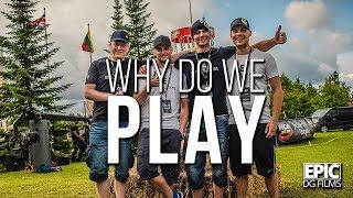 Epic DG Films - Why Do We Play