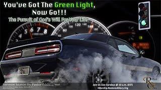 2021.1.31 - You've Got The Green Light - Part 2: The Gifts & Calling of God - Pastor Eddie L. Yon