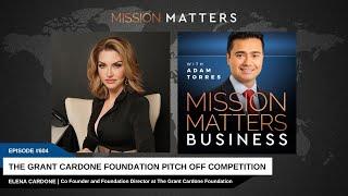 Elena Cardone and The Grant Cardone Foundation Pitch Off Competition