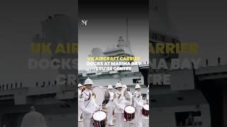 UK aircraft carrier docks at Marina Bay Cruise Centre