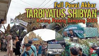 FULL PAWAI AKBAR TARBIYATUS SHIBYAN KARANG PENANG SAMPANG 2025