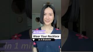 Wear Your Necklace as A Bracelet in 1 min, all by yourself #jewelryhacks