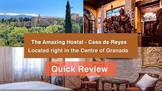 The Amazing Hostal Casa de Reyes in Granada  A Quick Review.