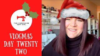 Vlogmas Day Twenty Two