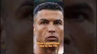 How Would Cristiano Ronaldo Look In The 70's? #shorts #cristianoronaldo