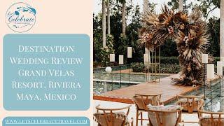 Review of Luxury All-Inclusive Resort Grand Velas in Riviera Maya, Mexico for Destination Weddings