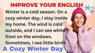 A Cozy Winter Day | Improve your English | Everyday Speaking | Level 1 | Shadowing Method