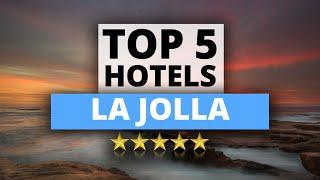 Top 5 Hotels in La Jolla, San Diego, Best Hotel Recommendations