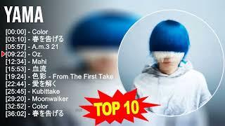 y a m a 2023 MIX ~ Top 10 Best Songs ~ Greatest Hits ~ Full Album