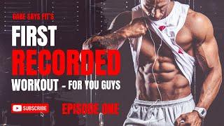 Gabe Says Fit: Gym Session - Episode 001