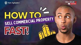 How to Sell Commercial Property Fast