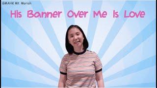 His Banner Over Me Is Love | Action Song | Children Christian Song