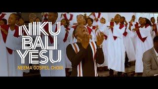 Neema Gospel Choir - Nikubali Yesu (Official Video) 4K