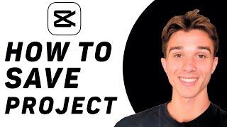 How To Save Project in CapCut PC | Windows 10/11 & MacBook | 2024