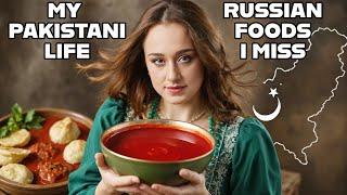 Russian Foods I CRAVE in Pakistan!